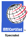 IBM Certified Specialist (TM)